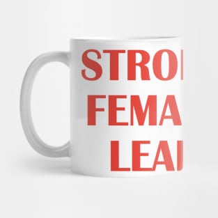 STRONG FEMALE LEAD Mug